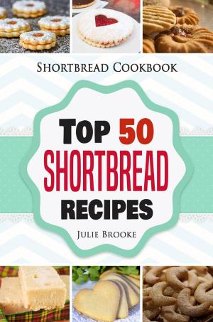 Book cover of Shortbread Cookbook: Top 50 Shortbread Recipes