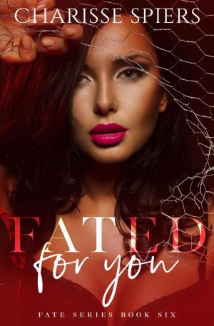 Cover of the book Fated for You by Charisse Spiers