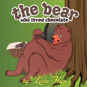Cover of the book The Bear Who Loved Chocolate by leela hope