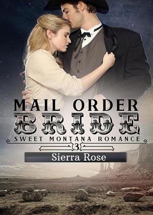 Cover of the book Mail Order Bride by Chrissy Peebles, W.J. May