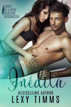 Book cover of Inédita - Libro 2 de la Serie Identidad Desconocida