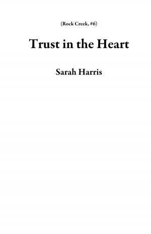 Cover of the book Trust in the Heart by Χριστόφορος Θ. Παλαίσης, Christophoros Th. Palesis