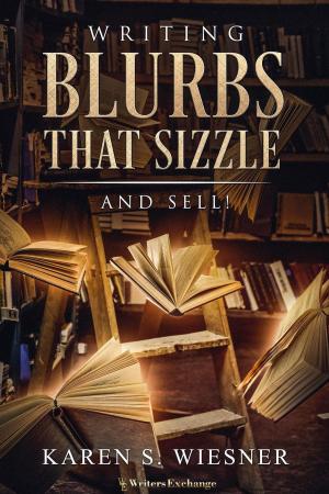 Cover of the book Writing Blurbs That Sizzle--And Sell! by Karen Wiesner