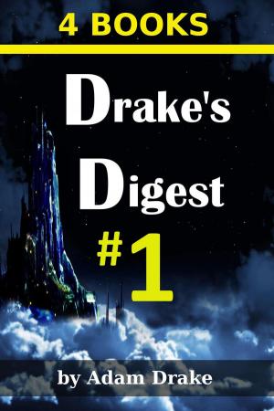 Cover of the book Drake's Digest #1: 4 Books by Curt H. von Dornheim