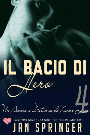 Cover of the book Il Bacio di Hero by Jan Springer