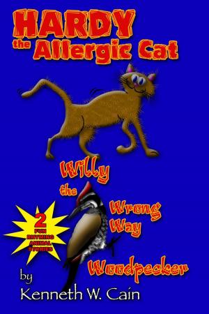 Book cover of Hardy the Allergic Cat & Willy the Wrong Way Woodpecker: 2 Fun Rhyming Animal Stories