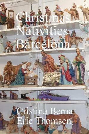 Cover of the book Christmas Nativities Barcelona by Cristina Berna, Eric Thomsen