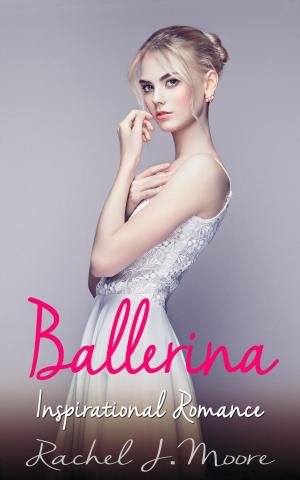 Book cover of Ballerina - Inspirational Romance
