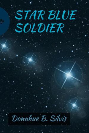 Cover of the book Star Blue Soldier by Tony McFadden