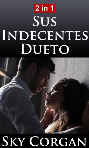 bigCover of the book Sus Indecentes Dueto by 