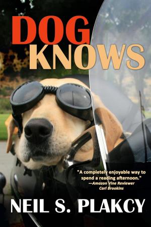 Cover of the book Dog Knows by Neil S. Plakcy