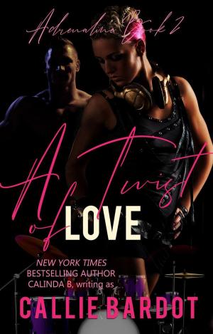 Cover of the book A Twist of Love: A Rock Star Romance by Callie Bardot