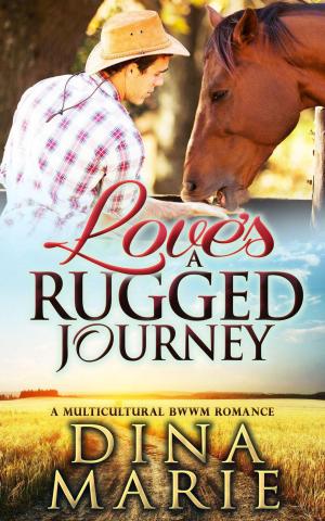 Cover of Love's A Rugged Journey: A Multicultural BWWM Romance
