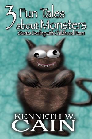 Cover of the book 3 Fun Tales About Monsters: Stories Dealing with Childhood Fears by Dennis Jernigan