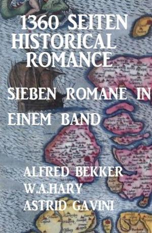 Cover of 1360 Seiten Historical Romance - Sieben Romane in einem Band