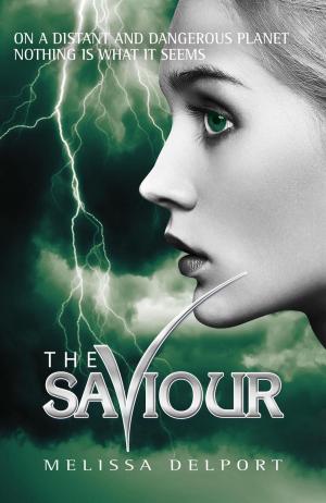 Cover of the book The Saviour by Melissa Delport