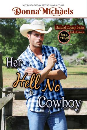 Cover of the book Her Hell No Cowboy by Donna Michaels