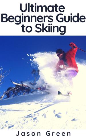 Book cover of Ultimate Beginners Guide to Skiing