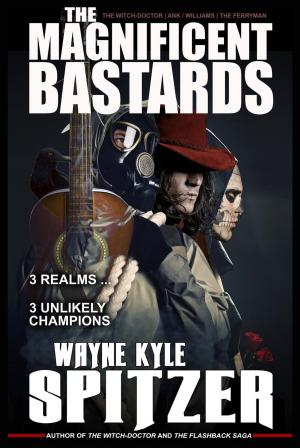 Book cover of The Magnificent Bastards: 3 Realms ... 3 Unlikely Champions
