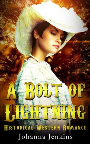 Cover of the book A Bolt of Lightning - Clean Historical Western Romance by Rachel J. Moore