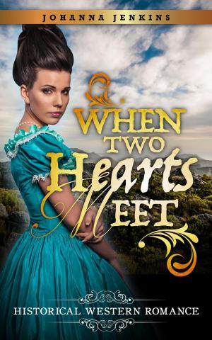 bigCover of the book When Two Hearts Meet - Clean Historical Western Romance by 