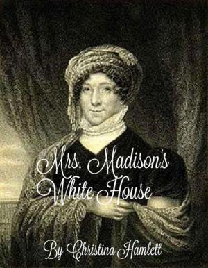 bigCover of the book Mrs.Madison's White House by 