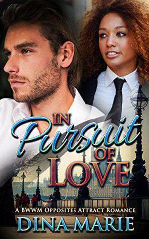 Cover of In Pursuit of Love: A BWWM Opposites Attract Romance