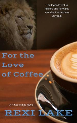 Book cover of For The Love Of Coffee