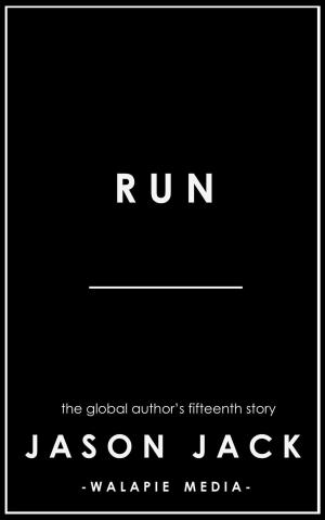 Cover of the book Run by Jason Jack