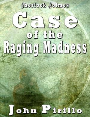 Book cover of Sherlock Holmes Case of the Raging Madness
