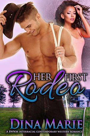 Cover of Her First Rodeo: A BWWM Interracial Contemporary Western Romance