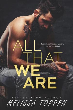 Cover of the book All That We Are by Melissa Toppen