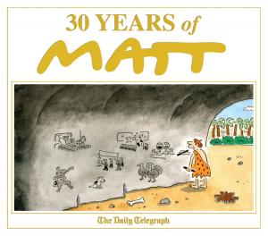 Cover of the book 30 Years of Matt by Karl Zeigfreid, Lionel Fanthorpe, Patricia Fanthorpe