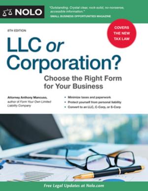 Cover of the book LLC or Corporation? by Ilona Bray J.D., Alayna Schroeder Attorney, Stewart Stewart Attorney