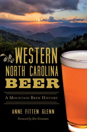 Cover of the book Western North Carolina Beer by Brenda Harrison, Jennifer Leach