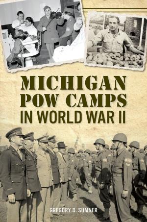 Cover of the book Michigan POW Camps in World War II by Benjamin Allen
