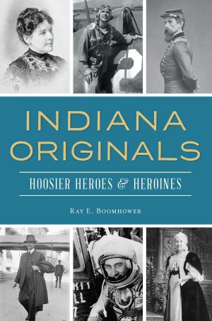 Cover of the book Indiana Originals by Brad Casselberry, Diane Lang