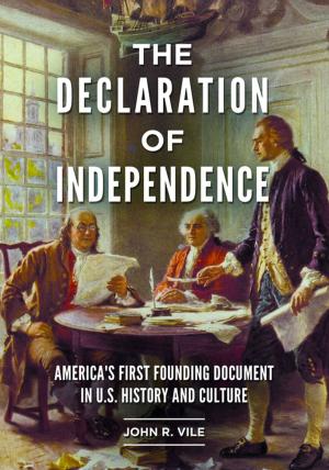 Cover of The Declaration of Independence: America's First Founding Document in U.S. History and Culture