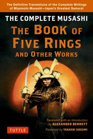 Cover of the book Complete Musashi: The Book of Five Rings and Other Works by Chantal Heide