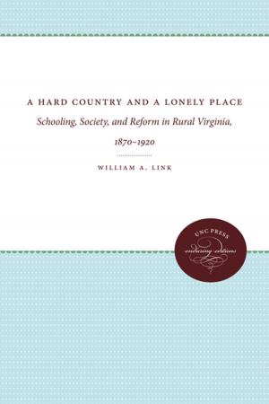 Cover of the book A Hard Country and a Lonely Place by David Blevins, Michael P. Schafale