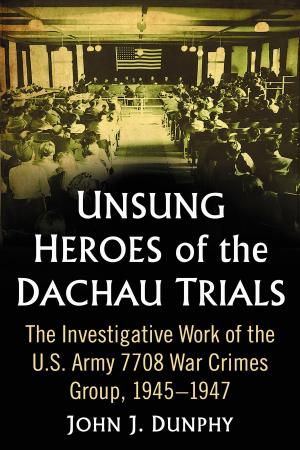 Cover of the book Unsung Heroes of the Dachau Trials by S.T. Joshi