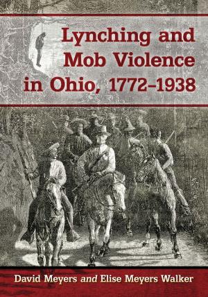 Book cover of Lynching and Mob Violence in Ohio, 1772-1938