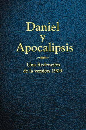 Cover of the book Daniel y Apocalipsis by Reginald O. Holden