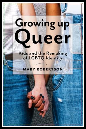 Book cover of Growing Up Queer
