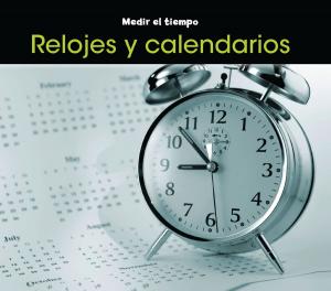 Cover of the book Relojes y calendarios by Marty Kelley