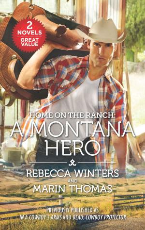 Cover of the book Home on the Ranch: A Montana Hero by Eva van Mayen