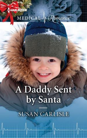 Cover of the book A Daddy Sent by Santa by Charlotte Hawkes