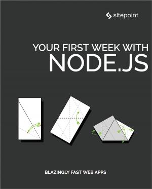 Cover of the book Your First Week With Node.js by Sandeep Panda