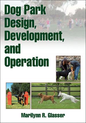 Cover of the book Dog Park Design, Development, and Operation by G. Clayton Stoldt, Stephen W. Dittmore, Scott E. Branvold