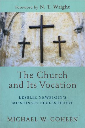 Cover of the book The Church and Its Vocation by Mo Isom